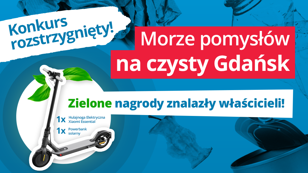 KONKURS „MORZE POMYSŁÓW NA CZYSTY GDAŃSK” ROZSTRZYGNIĘTY